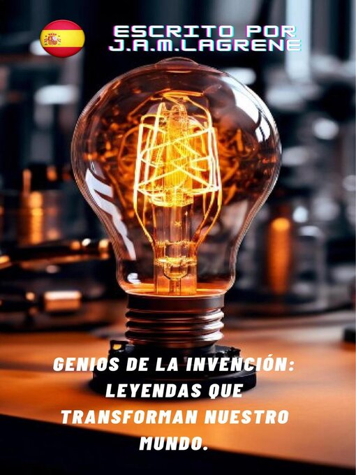Title details for Genios de la Invención by Julio Alberto Martinez Lagrene - Available